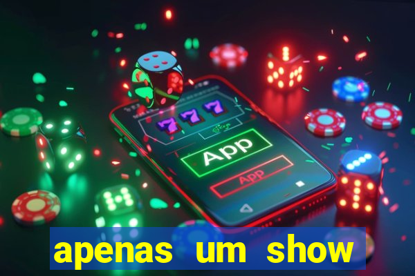 apenas um show pancadaria 2